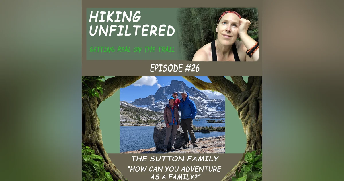 Episode #26 The Suttons - "How can you adventure as a family?"