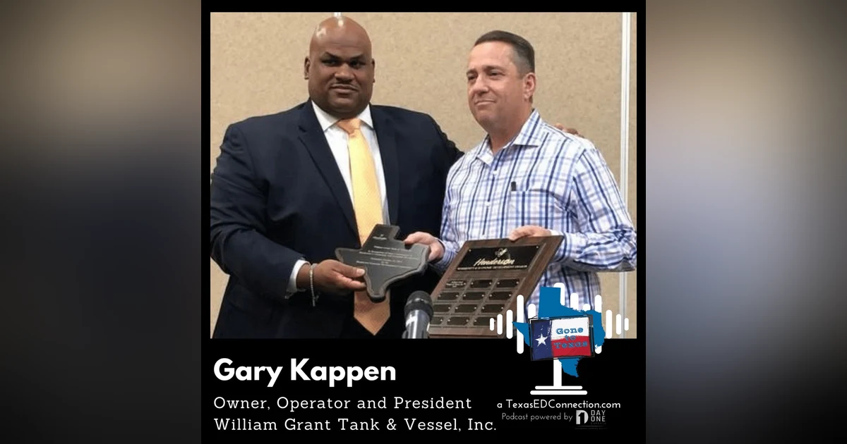 Episode 6 Gary Kappen, Owner, Operator and President of William Grant Tank & Vessel, Inc.