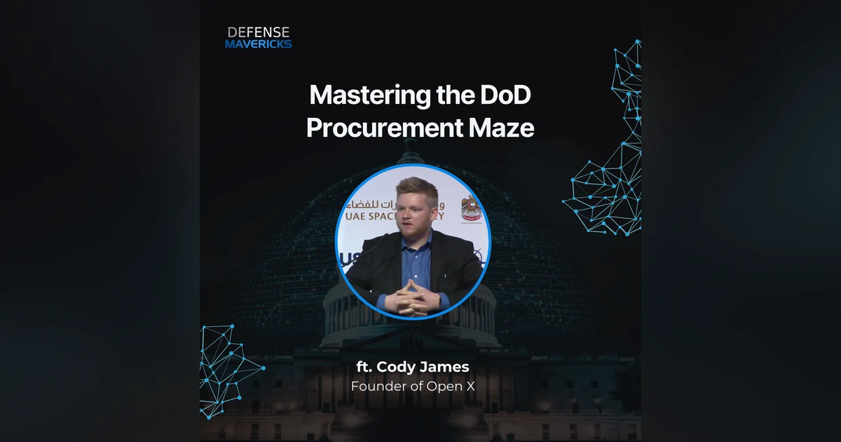 Mastering the DoD Procurement Maze with Cody James