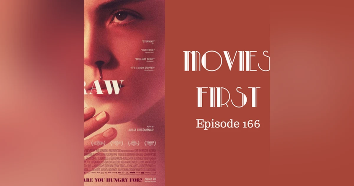 168: RAW - Movies First with Alex First Episode 166