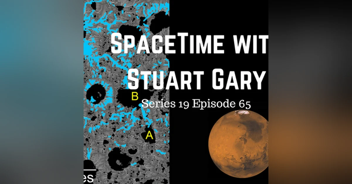 Martian lakes around far longer than thought - SpaceTime with Stuart Gary Series 19 Episode 65 -