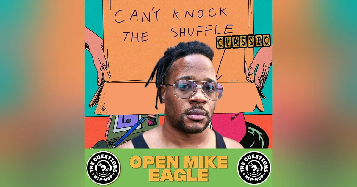 Open Mike Eagle (Can't Knock the Shuffle Classic)