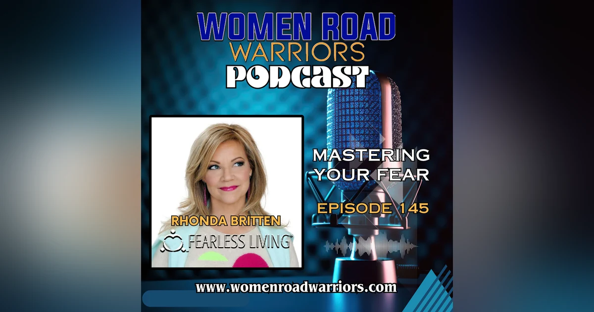Mastering Fear with Rhonda Britten