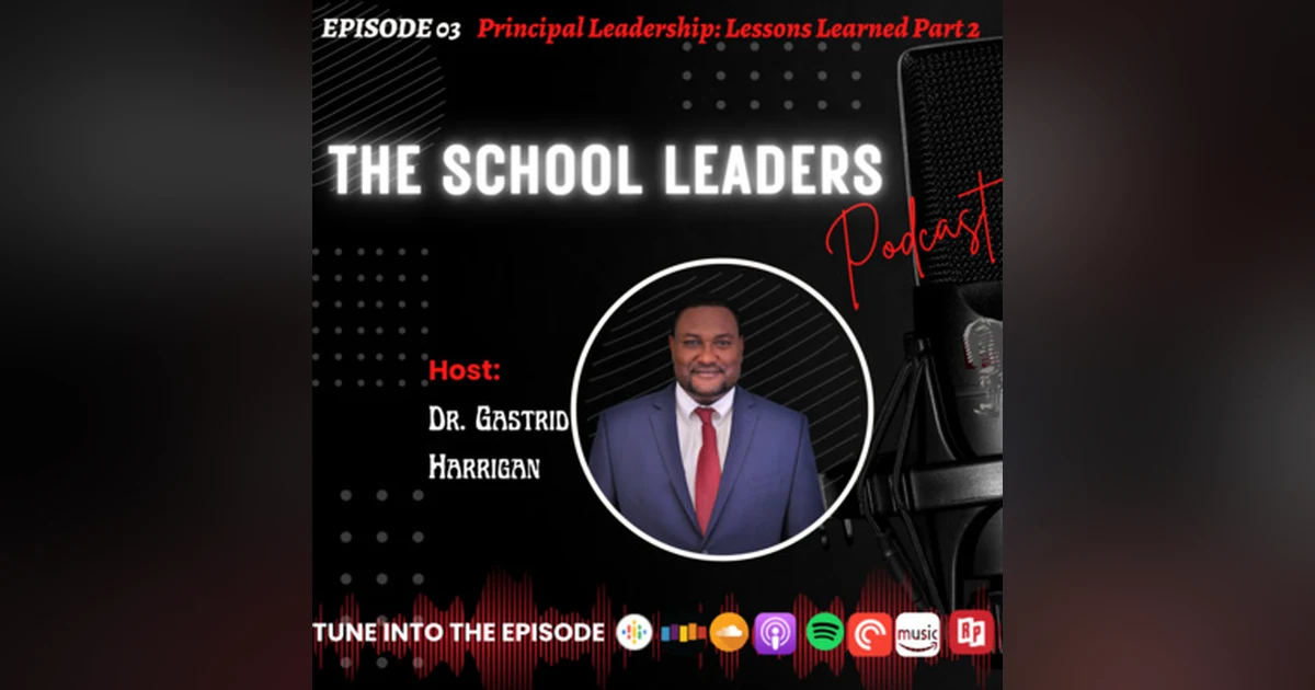 3. Principal Leadership: Lessons Learned Part 2