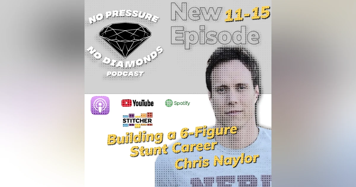 EP.27 Building a 6-Figure Stunt Career w/ Chris Naylor
