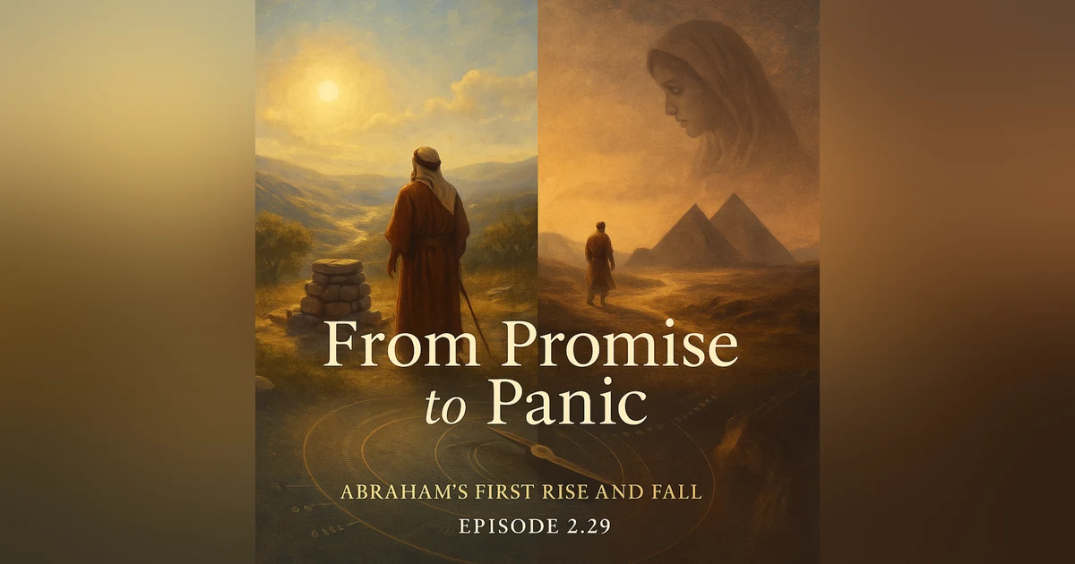 Abraham | First Rise and Fall: From Promise to Panic