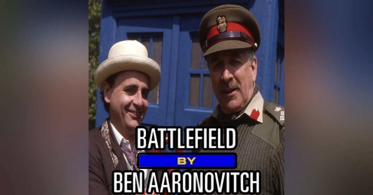 The Brigadier's Back, Baby! - "Battlefield"