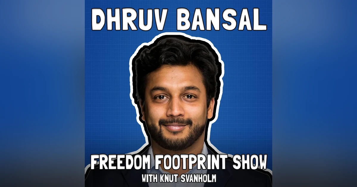 Quantum Computing and Interplanetary Horizons with Dhruv Bansal - Freedom Footprint Show 55