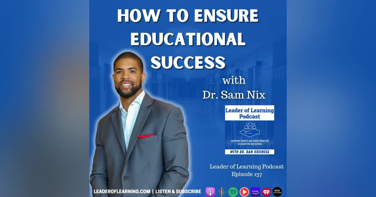 How to Ensure Educational Success with Dr. Sam Nix