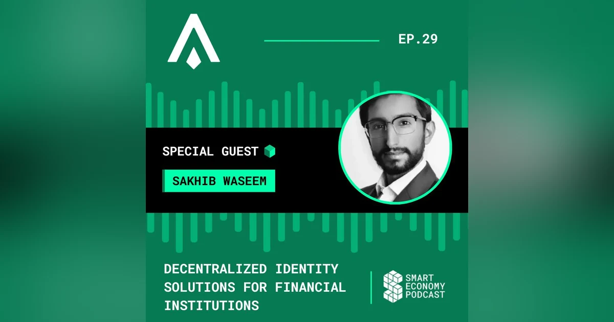 S1E29 - Sakhib Waseem - Astra Protocol | Decentralized Identity Solutions for Financial Institutions
