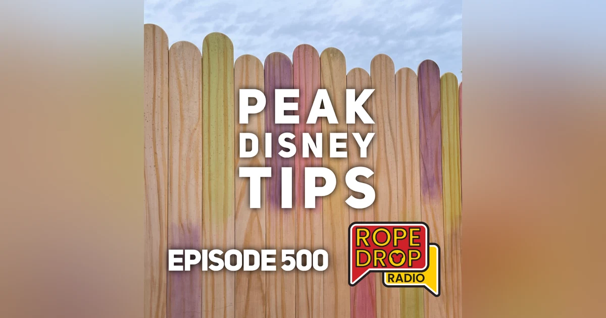 RDR 500: Peak Disney Survival Guide: Our Top Tips with Travel Pro Alex Cenac
