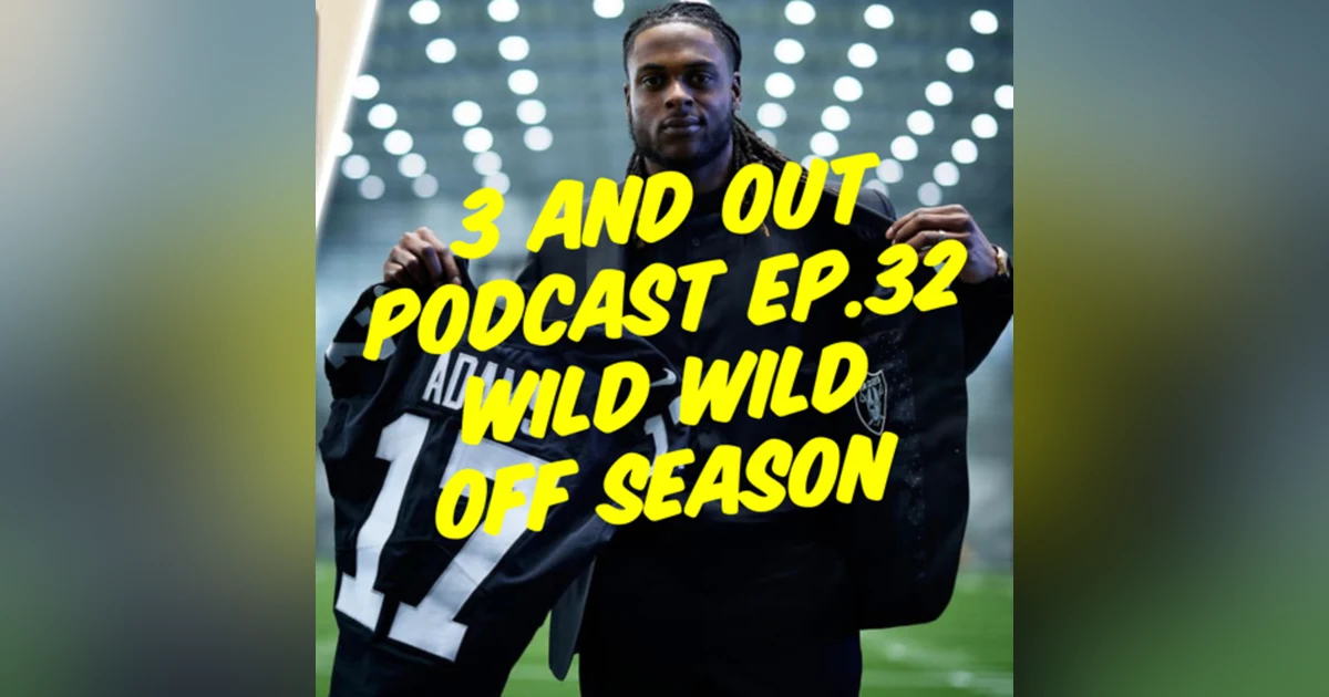 3 and Out Podcast Ep.32 Wild Wild Off Season