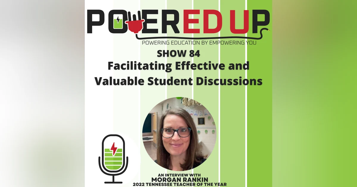 Show 84: Facilitating Effective and Valuable Student Discussions