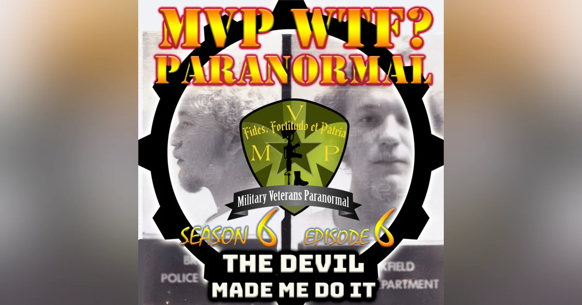 "The Devil Made Me Do It" Case: Hype or Hoax?- S6 E6