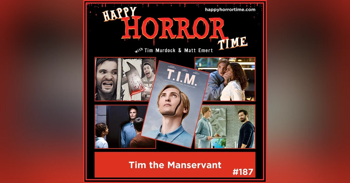 Ep 187: Tim the Manservant