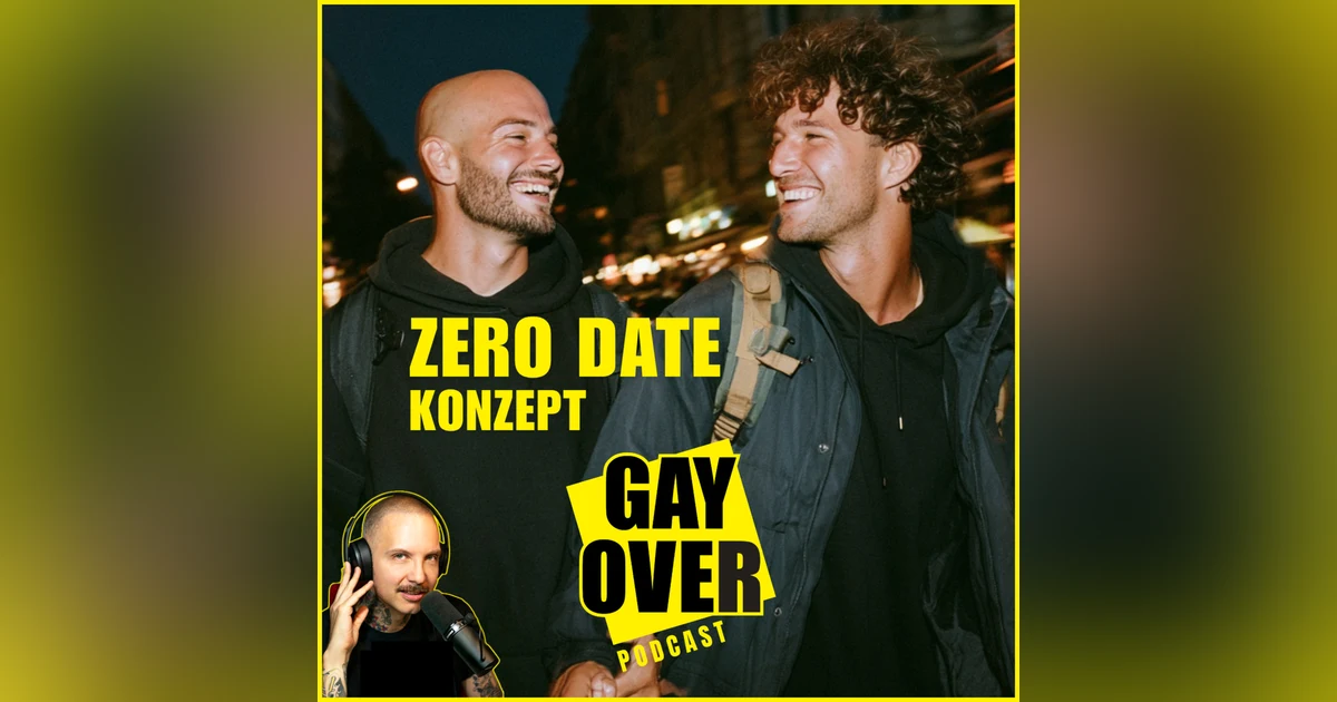 S14#09 Das ZERO DATE Konzept | GAY OVER Tagebuch