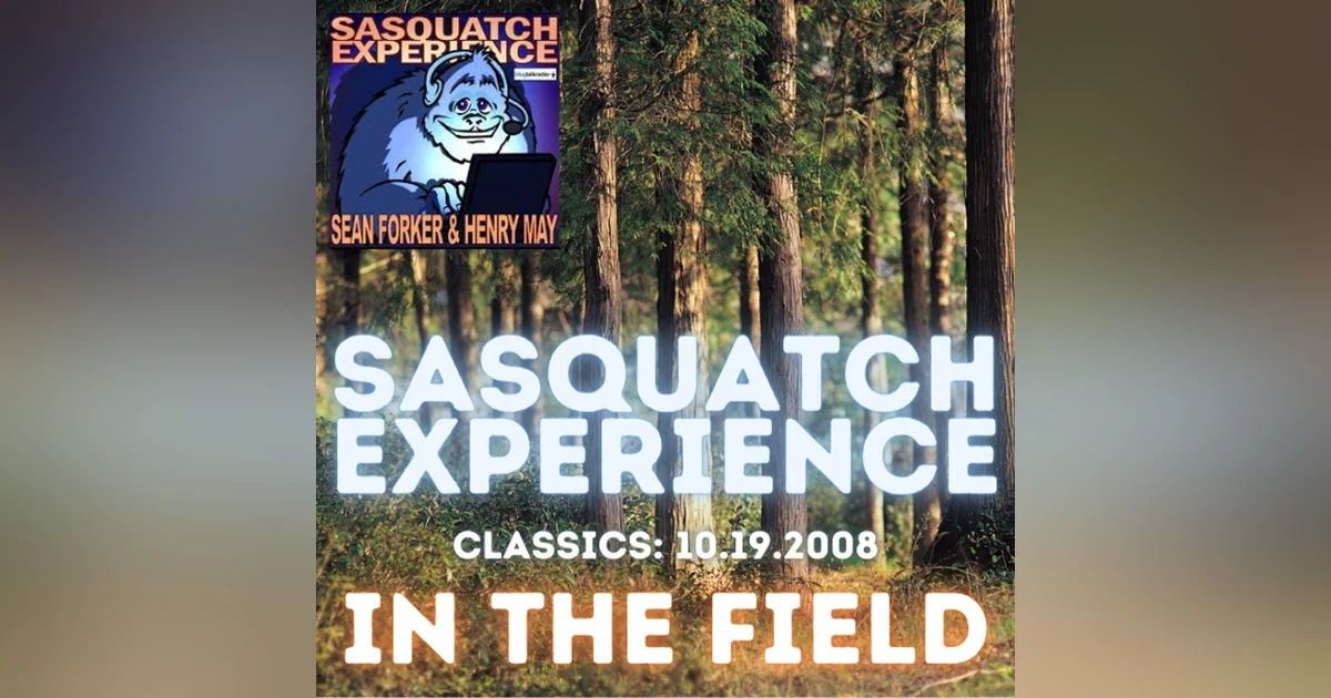 Sasquatch Experience Classics: In the Field (10.19.2008)
