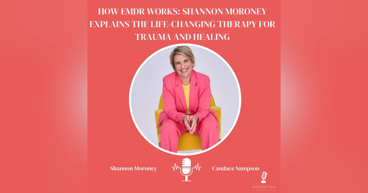 How EMDR Works: Shannon Moroney Explains the Life-Changing Therapy for Trauma and Healing