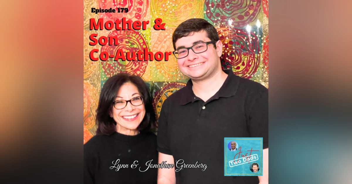 Episode 179: Lynn & Jonathan Greenberg - Mother & Son Co-Authors