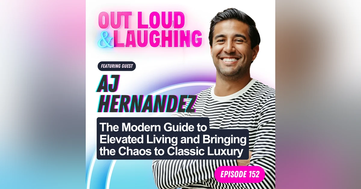 The Modern Guide to Elevated Living and Bringing the Chaos to Classic Luxury with AJ Hernandez