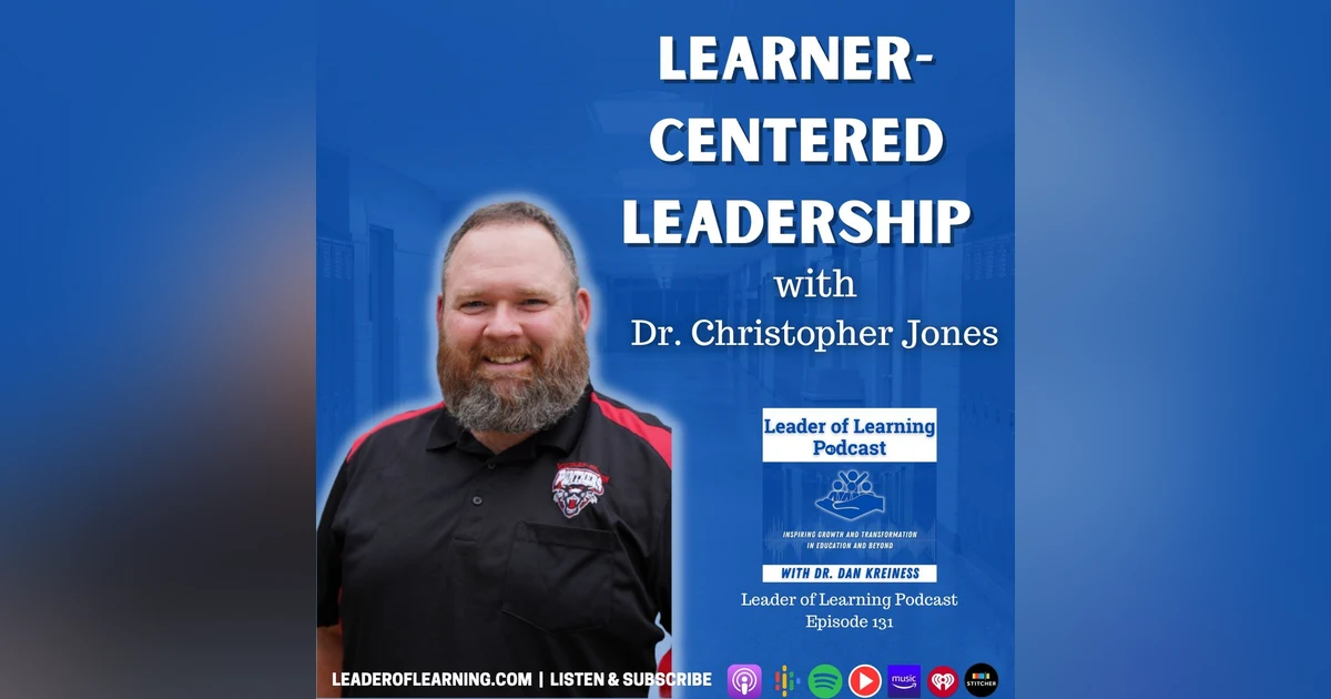Learner-Centered Leadership with Dr. Christopher Jones