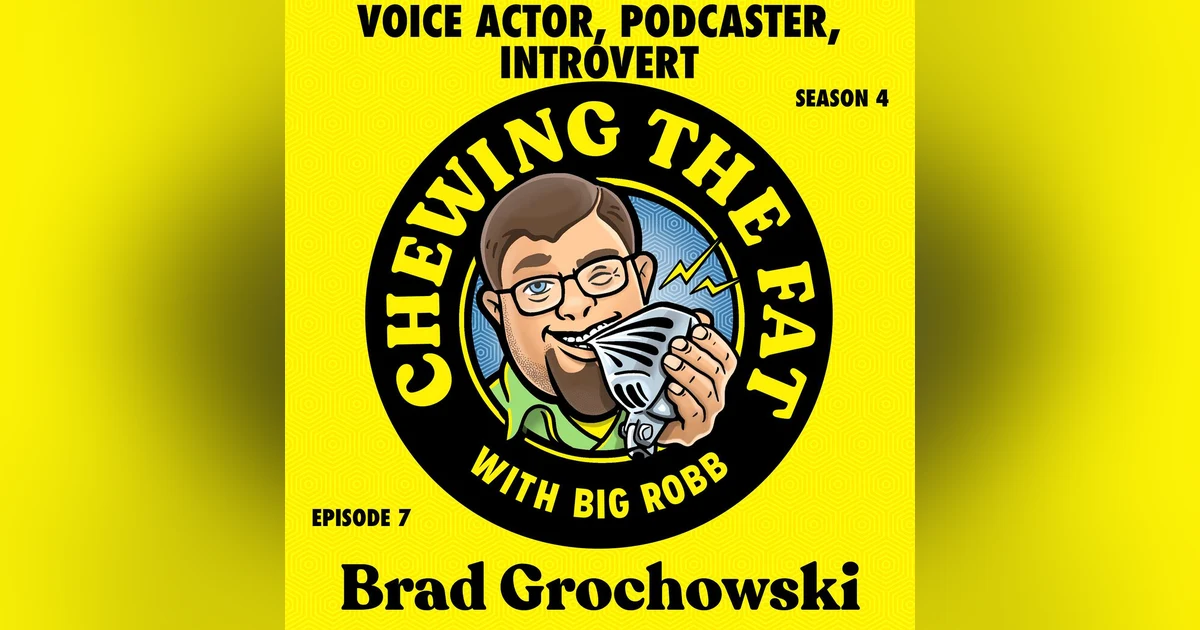 Brad Grochowski, Voice Actor, Podcaster, Introvert