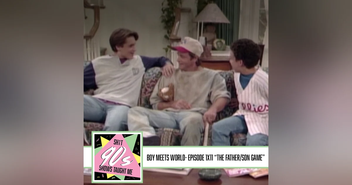 Boy Meets World: Season 1 Episode 11 - The Father/Son Game