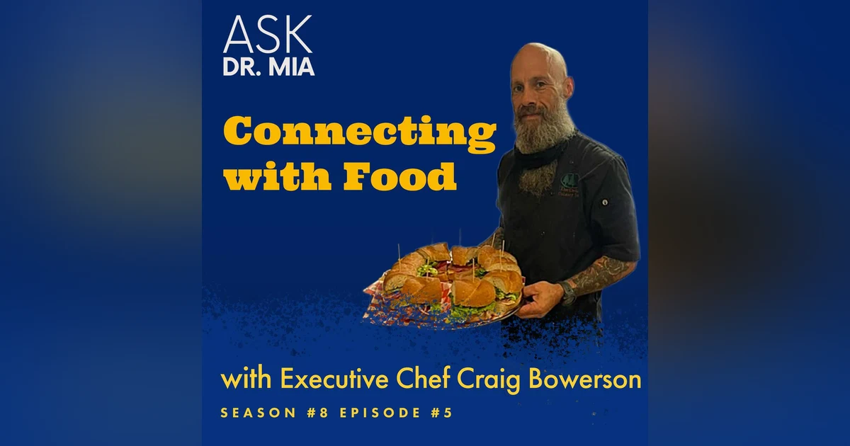Connecting With Food with Executive Chef Craig Bowerson