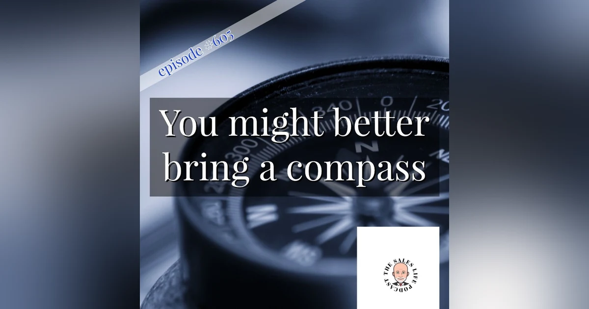 605. You might need a compass for this trip. Leveraging all directions to succeed in Life.