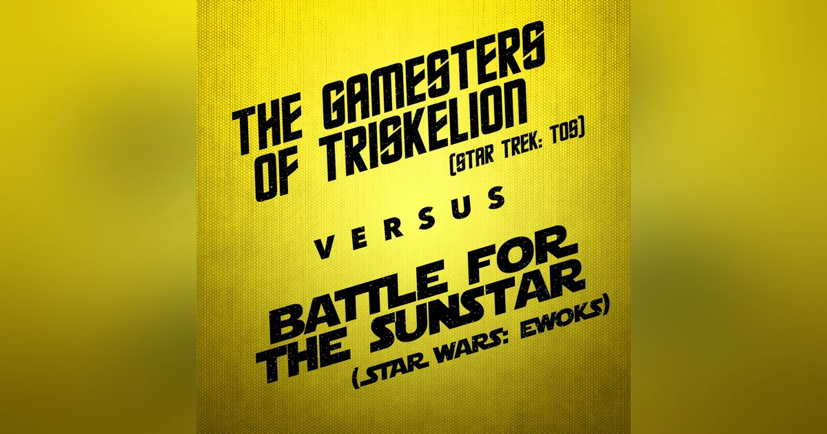 The Gamesters of Triskelion vs. Battle for the Sunstar