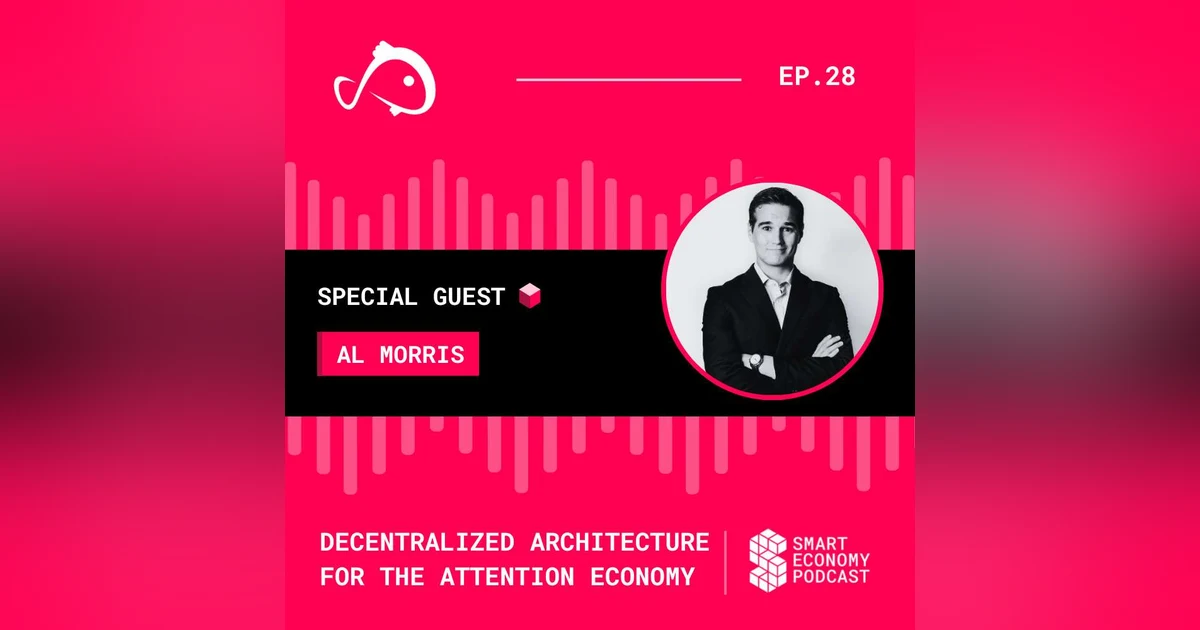 S1E28 - Al Morris - Koii Network | Decentralized Architecture for the Attention Economy