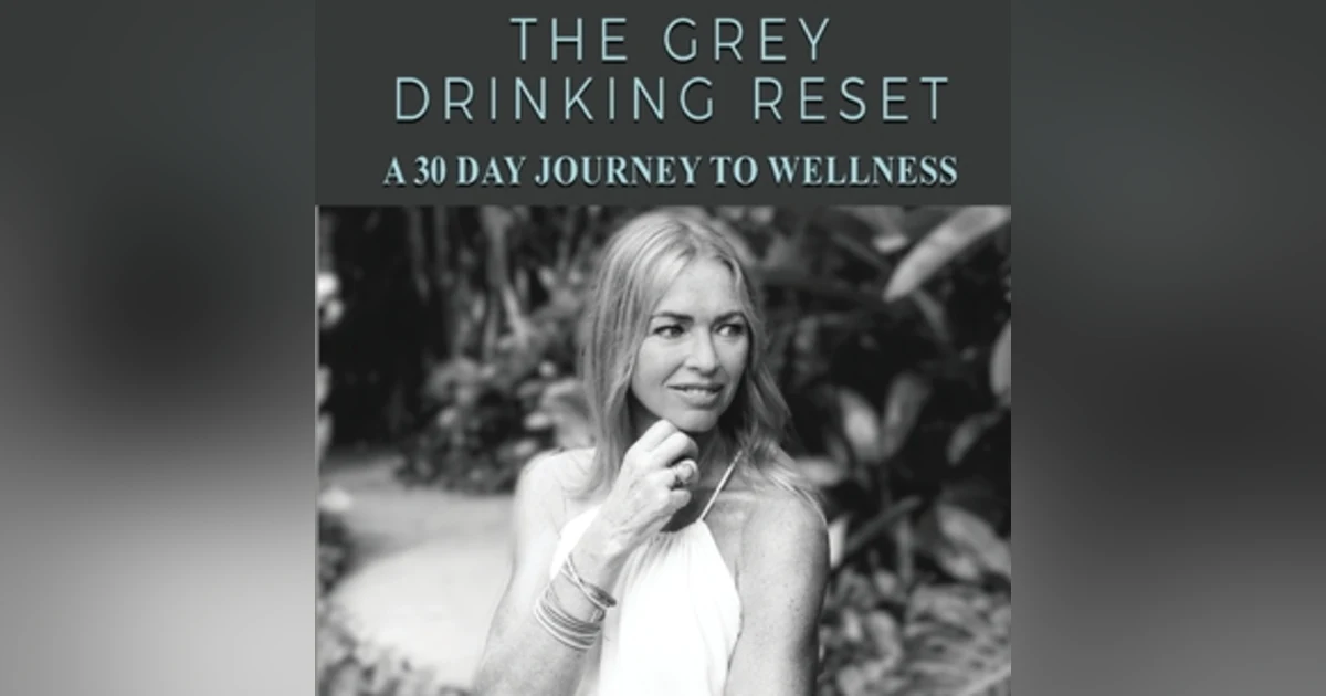 #138 Are you a Gray Drinker? - Carrie Schell