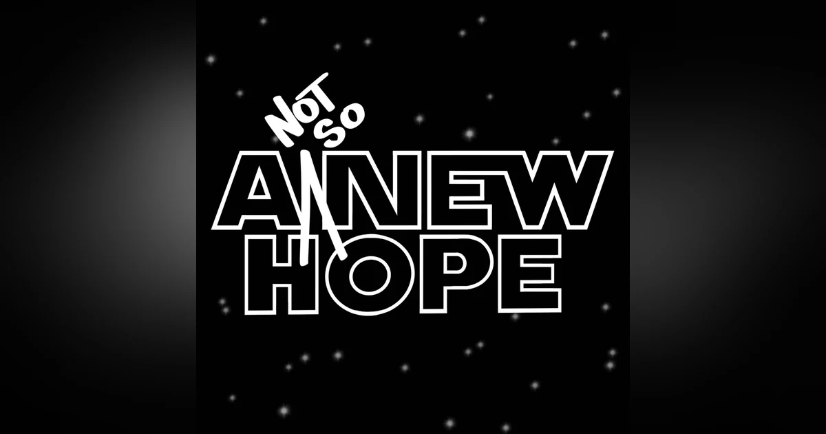 A Not So New Hope (Updated)