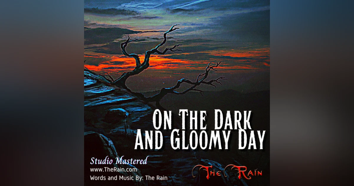 On The Dark And Gloomy Day - Studio Mastered