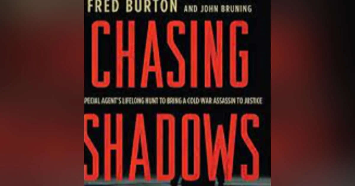 Chasing Shadows- Fred Burton and Ted Andre