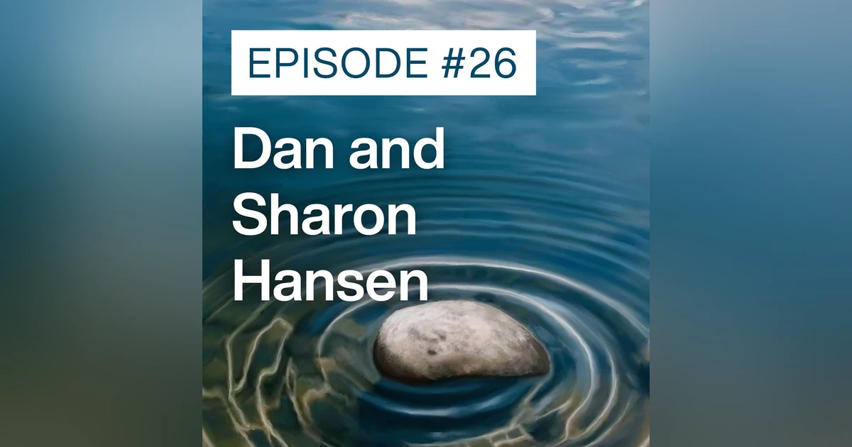 Life, Laughter and Legacy: 63 Years of Marriage with Dan and Sharon Hansen