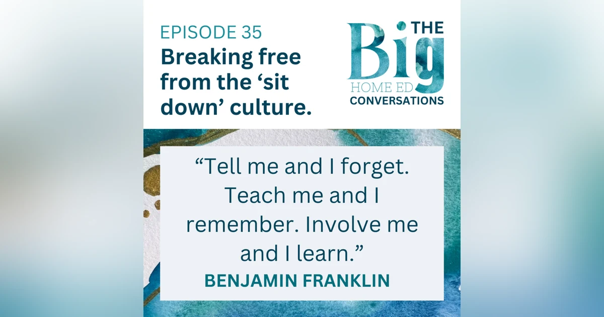 Breaking Free from Sit Down Culture: Movement, Mindset & Real-Life Learning in Home Education