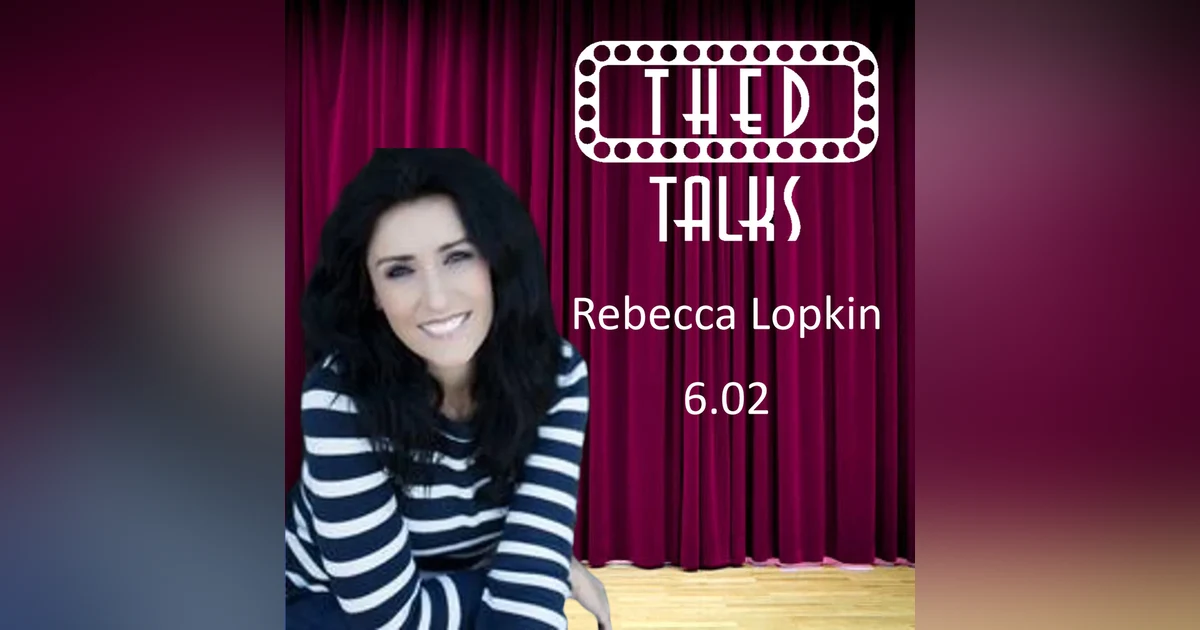 6.02 A Conversation with Rebecca Lopkin