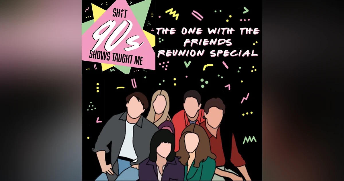 BONUS: Friends Reunion
