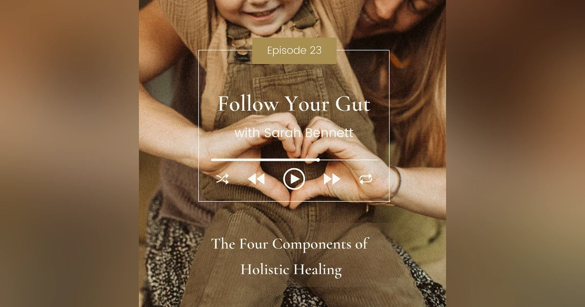 The Four Components of Holistic Healing