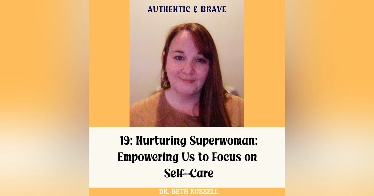 19: Nurturing Superwoman: Empowering to Focus on Self-Care