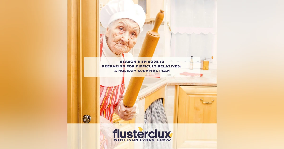 Preparing for Difficult Relatives: A Holiday Survival Plan