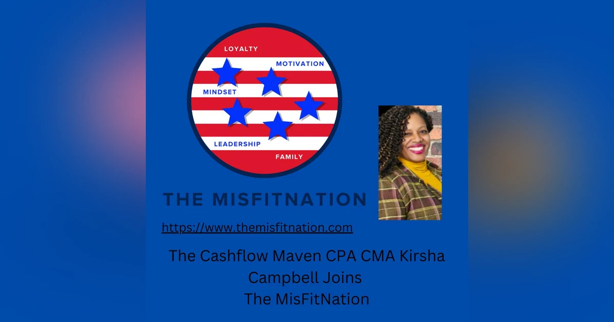 The MisFitNation Welcomes the Cash Flow Maven, CPA CBA Kirsha Campbell