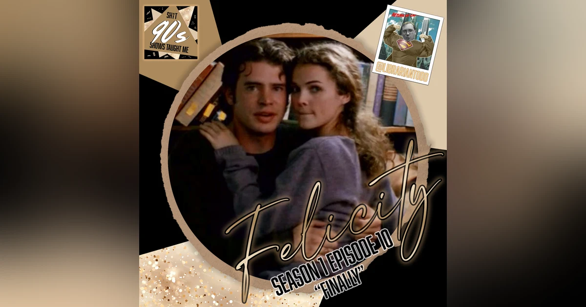 Felicity: Season 1 Episode 10 - Finally