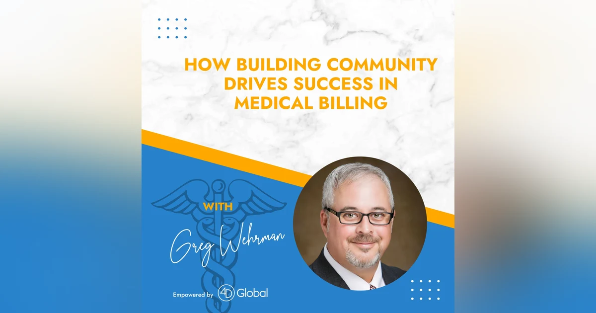 How Building Community Drives Success in Medical Billing with Greg Wehrman