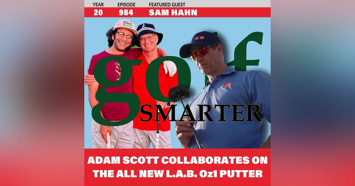 Adam Scott Collaborates on a New L.A.B Oz1i Putter with L.A.B. Golf CEO Sam Hahn