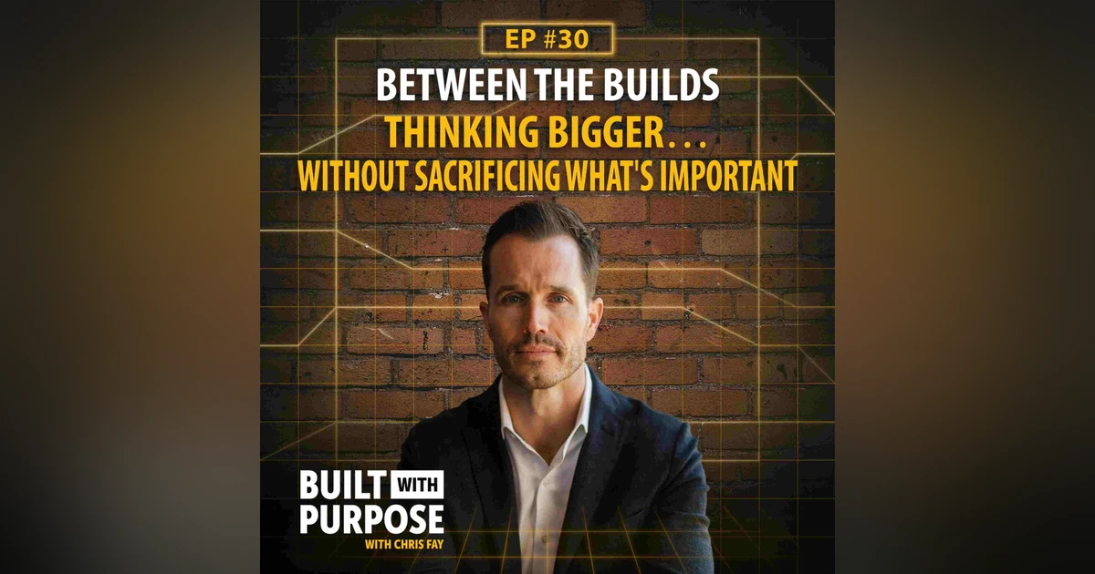 Scaling Without Sacrifice: The Leadership Lesson Most CEOs Miss | Between the Builds