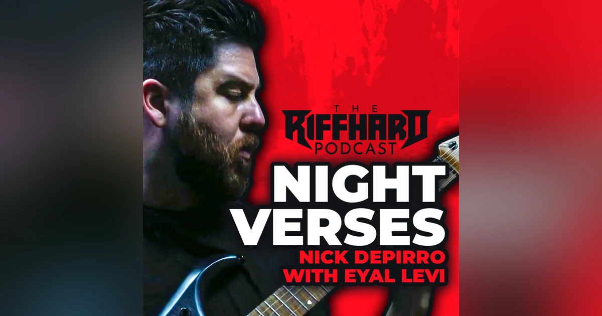 NIGHT VERSES: Why recording yourself sucks, Opeth, AxeFX & more (Nick DePirro)