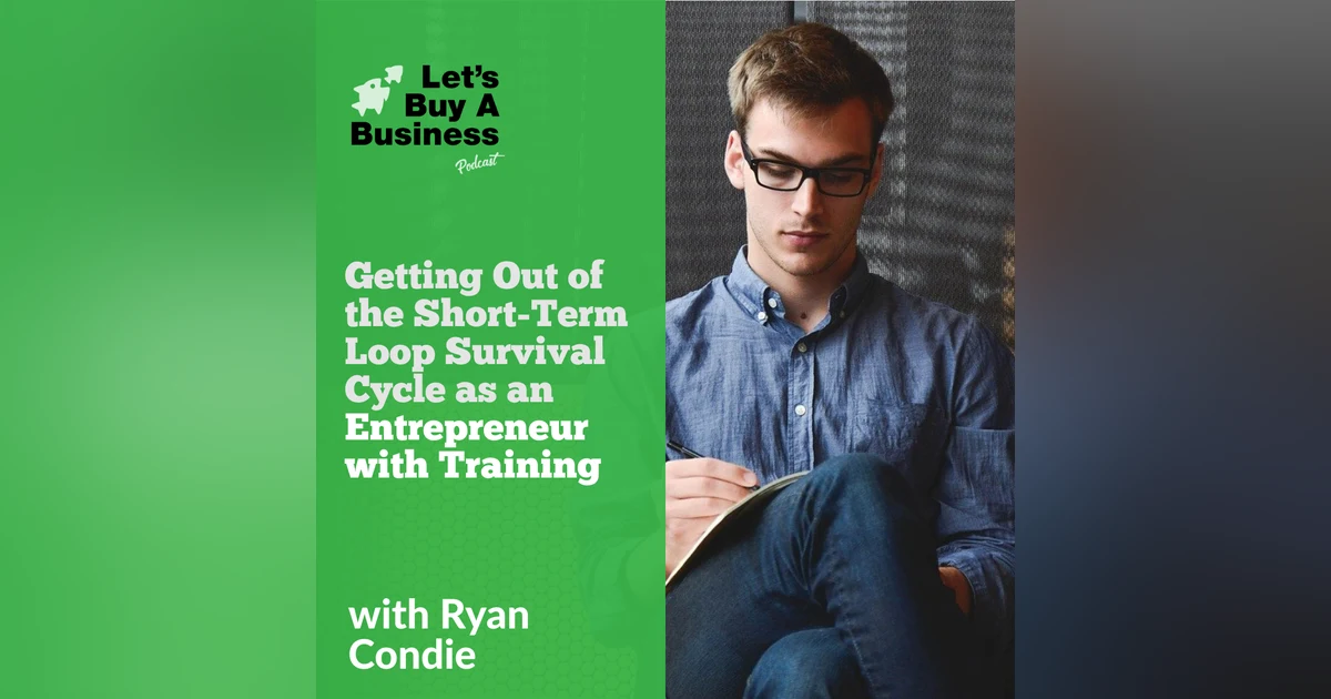 Getting Out of the Short-Term Loop Survival Cycle as an Entrepreneur with Training