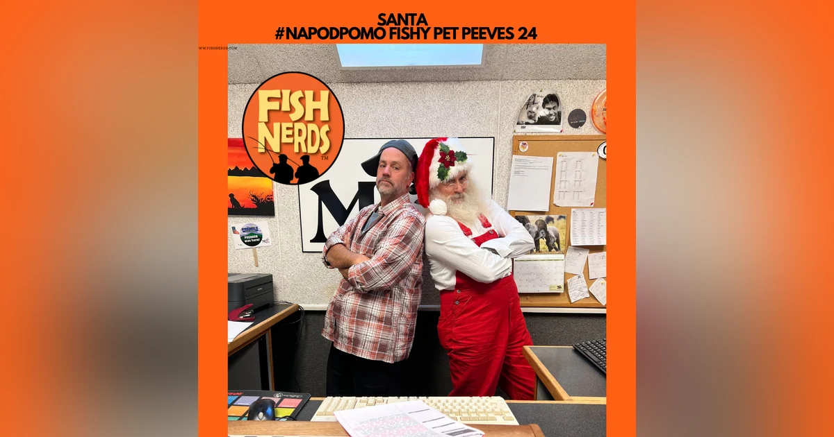 SANTA   #NAPODPOMO FISHY PET PEEVES 24